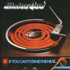 Status Quo - 1978 - If You Can't Stand The Heat